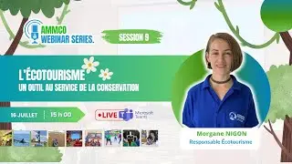 AMMCO Webinar Series (Session 9) | L'ecotourisme, un outil au service de la conservation.