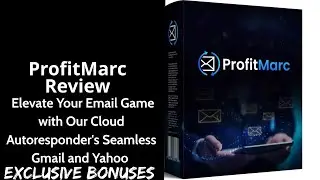 ProfitMarc Review || Elevate Your Email Game with Our Cloud Autoresponder's Seamless Gmail and Yahoo