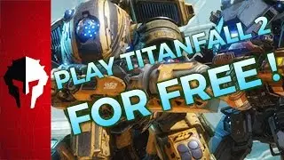 Titanfall 2 Lets You Play for FREE - PVP Live
