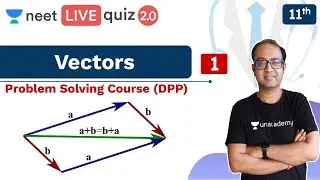 NEET: Vectors | DPP | Class 11 | Live Daily 2.0 | Unacademy NEET | Anu Gupta