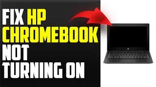 How To Fix HP Chromebook Not Turning On (How To Troubleshoot HP Chromebook That Won't Turn On)