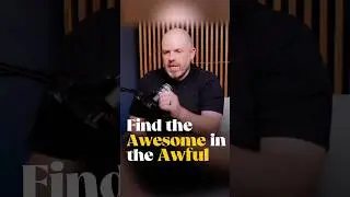 Find the Awesome in the Awful | Kevin Clayson