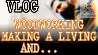Woodworking - making a living - and a harbor freight haul