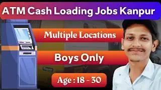ATM में Cash Load करना हैं बस | Atm cash Custodian jobs | #kanpur ATM Jobs | New Job Vacancies 2025