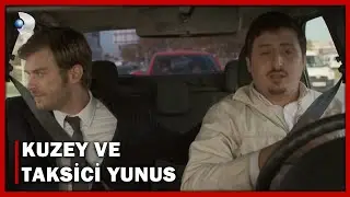 Kuzey ve Taksici Yunus! - Kuzey Güney 52.Bölüm
