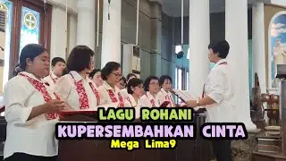 KUPERSEMBAHKAN  CINTA - LAGU  ROHANI. Mega Lima9