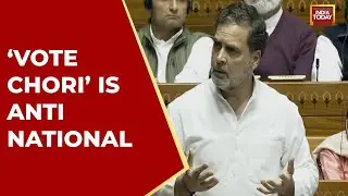 Rahul Gandhi in Lok Sabha: &lsquo;Vote Chori&rsquo; Is Anti-National, EC Captured