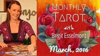 March 2016 Tarot Reading With Brigit Esselmont