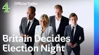 Official Trailer: Britain Decides With The Rest Is Politics & Gogglebox | Election Night | Channel 4