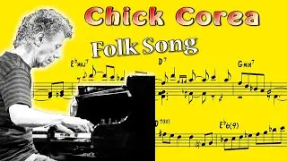 Chick Corea Solo Transcription - Folk Song (Three Quartets 1985)