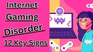Internet Gaming Disorder: 12 Key Signs You Shouldn't Ignore  💕