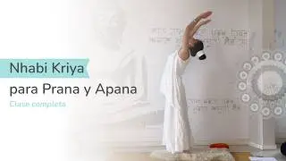 Nhabi Kriya para Prana y Apana. Sat Purkh K. Clase completa