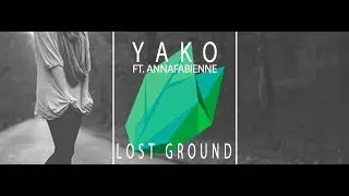 YAKO - Lost Ground (feat. AnnaFabienne) [LYRIC VIDEO] | Burn Down Records