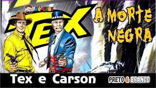 TEX E CARSON - A MORTE NEGRA