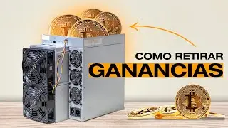Como retirar las ganancias de mi minero - PASO a Paso