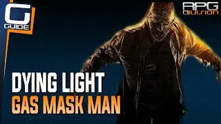 Dying Light - Gas Mask Man Treasure Location
