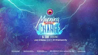 MORNING PRAYER CHARGE || DESTROYING THE WORKS OF DARKNESS || 25-11-2025 || PRAYER CITY