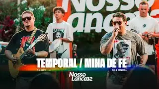 Temporal / Mina de F&eacute; - Nosso Lance 82