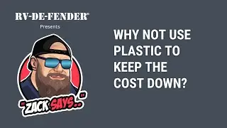 Why not use high impact plastic to keep the cost down?