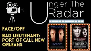 Rattling The (Nicolas) Cage 2.0! Face/Off and Bad Lieutenant: Port of Call New Orleans