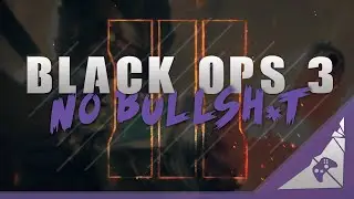 Will Black Ops 3 Be Good? Not If These Things Don't Change in Black Ops 3 Multiplayer #NoBo3BS