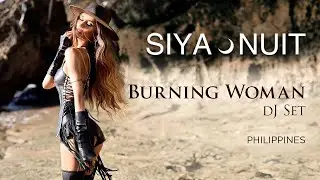 Siya Nuit - DJ Set Burning Woman, Philippines / Melodic Techno & Progressive House