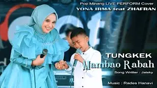 BIKIN TERHARU !! - YONA IRMA feat ZHAFRAN - TUNGKEK MAMBAO RABAH - Live Perform Cover