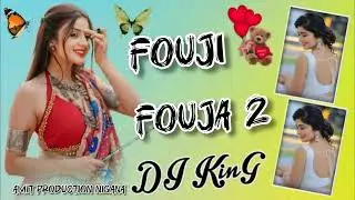 Fouji foujan 2 remix song || Remix by Amit production Nigana full Bass remix songs 💫