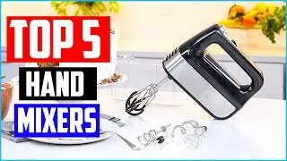 Best Hand Mixers - Top 5 Hand Mixer Review