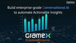 Build Conversational AI Application with Gramex - A Low-Code Platform