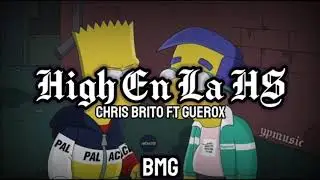 High En La HS-Chris Brito Ft. Guero X//IN&Eacute;DITA//XCLUSIVA//CORRIDOS2020