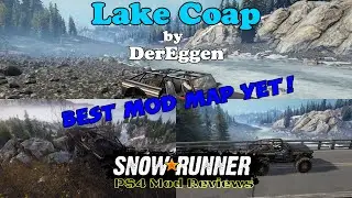 SnowRunner PS4 Mod Reviews | Lake Coap by DerEggen best mod map!