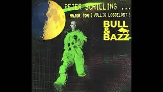 Peter Schilling - Major Tom (V&ouml;llig losgel&ouml;st)  (Bull & Bazz Bootleg Remix)