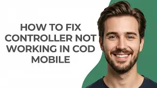 How To Fix Controller Not Working In Cod Mobile - GUIDE!