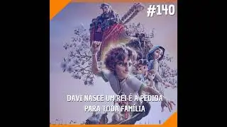 #140 - Davi Nasce um Rei &eacute; a Pedida Para Toda Fam&iacute;lia