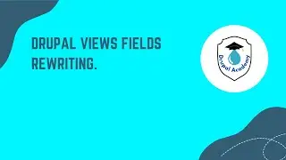 How to Rewrite Fields in Drupal Views | Drupal Tutorials