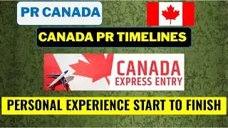 Canada Express Entry PR Application Timelines | My Personal Experience