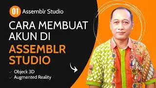 MEMBUAT AKUN DI ASSEMBLR STUDIO || Tutorial Assemblr Studio #01