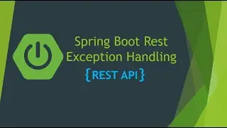 Spring boot rest Exception handling: part 3,Custom exceptions,Local and Global Exceptions in detail