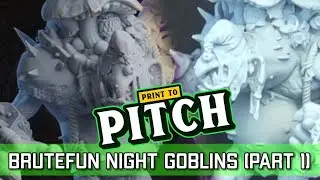 Brutefun Night Goblin Team - 3D Printing Blood Bowl | Print to Pitch (Bonehead Podcast)