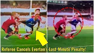 Everton's Last-Minute Penalty Overturned vs Manchester United &ndash; Fans Fume!