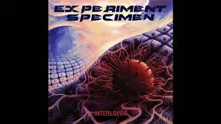 Experiment Specimen - Interloper EP FULL 720HD