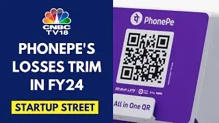 PhonePe Crosses ₹5,000 Cr In Revenue & Losses Dwindle 28.6% To ₹1,996 Cr In FY24 | CNBC TV18