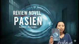 NOVEL PALING GILA! Review Pasien karya Naomi Midori (Plot Twist Parah!) Thriller Psikologis Lokal