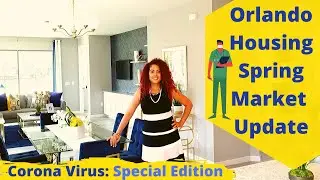 Orlando Housing Spring Market Update &ndash; Corona Virus Special Edition