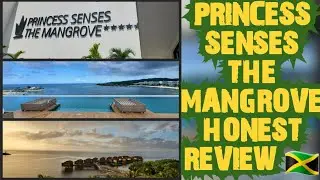 PRINCESS SENSES THE MANGROVE: HONEST REVIEW 🇯🇲
