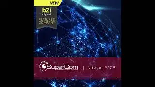 The B2i Digital team is pleased to introduce SuperCom (NASDAQ: SPCB)