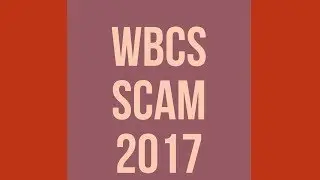 WBCS SCAM 2017