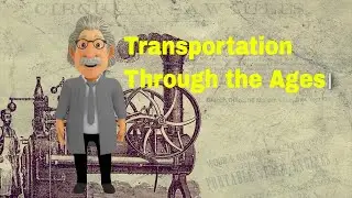 The history and evolution of transportation