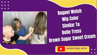 What Raquel Welch Wig Color Is Similar To Belle Tress Brown Sugar Sweet Cream? Answer!